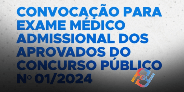 PREFEITURA CONVOCA APROVADOS EM CONCURSO PARA EXAME ADMISSIONAL